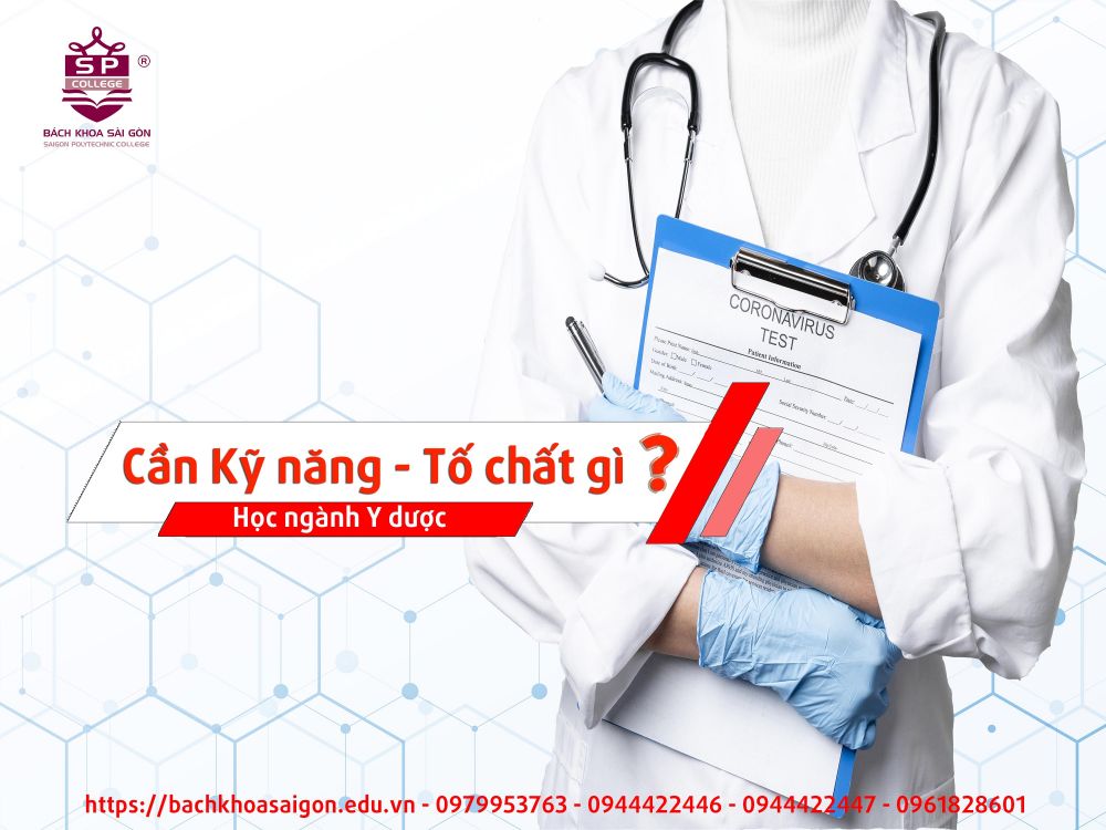 sinh viên nhóm ngành y dược cần những kỹ năng và tố chất gì