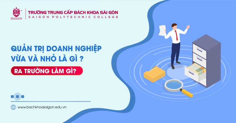 Quản trị doanh nghiệp vừa và nhỏ là gì?
