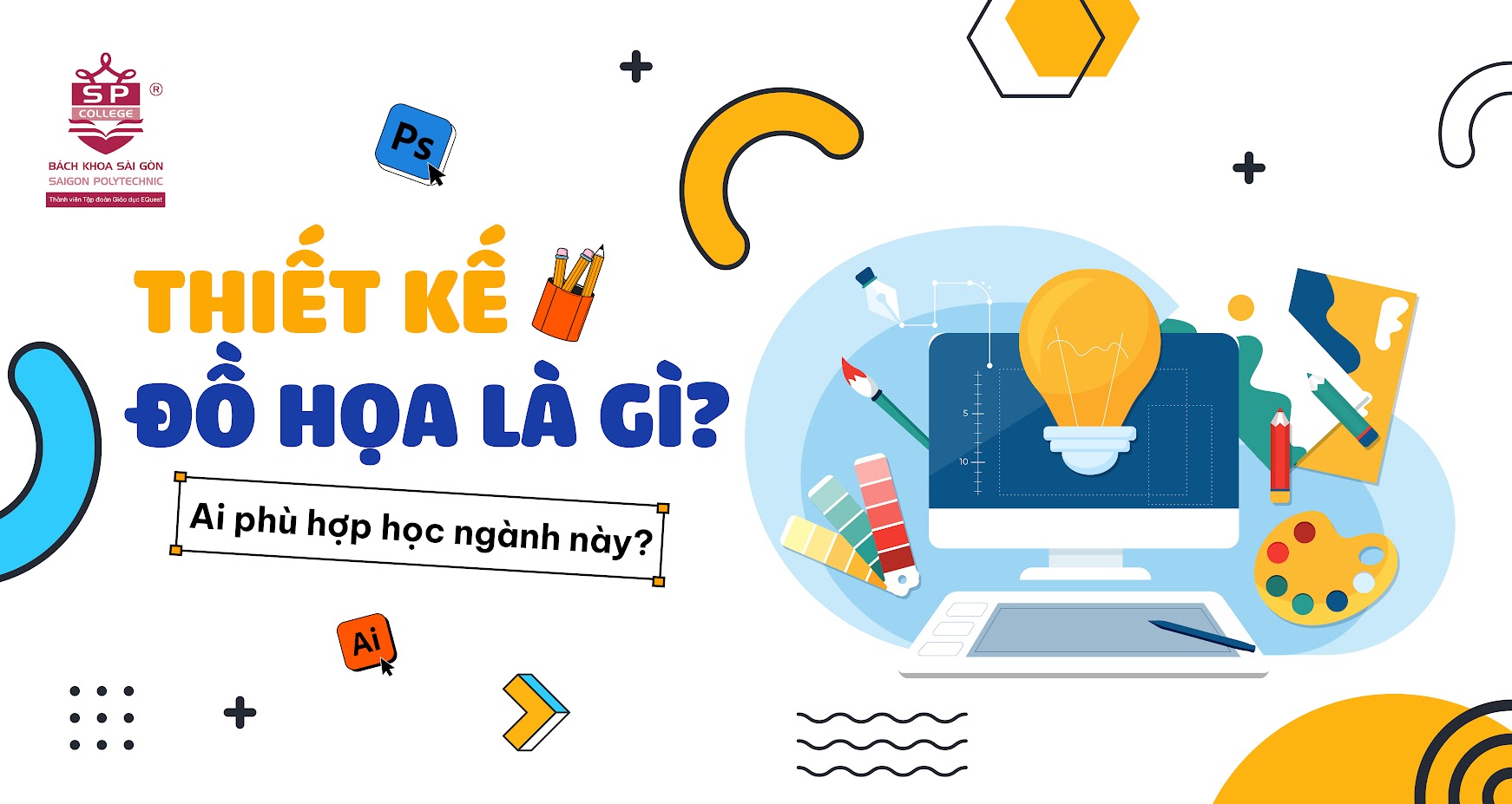 Thiết kế đồ họa là gì? Ai phù hợp học ngành này?