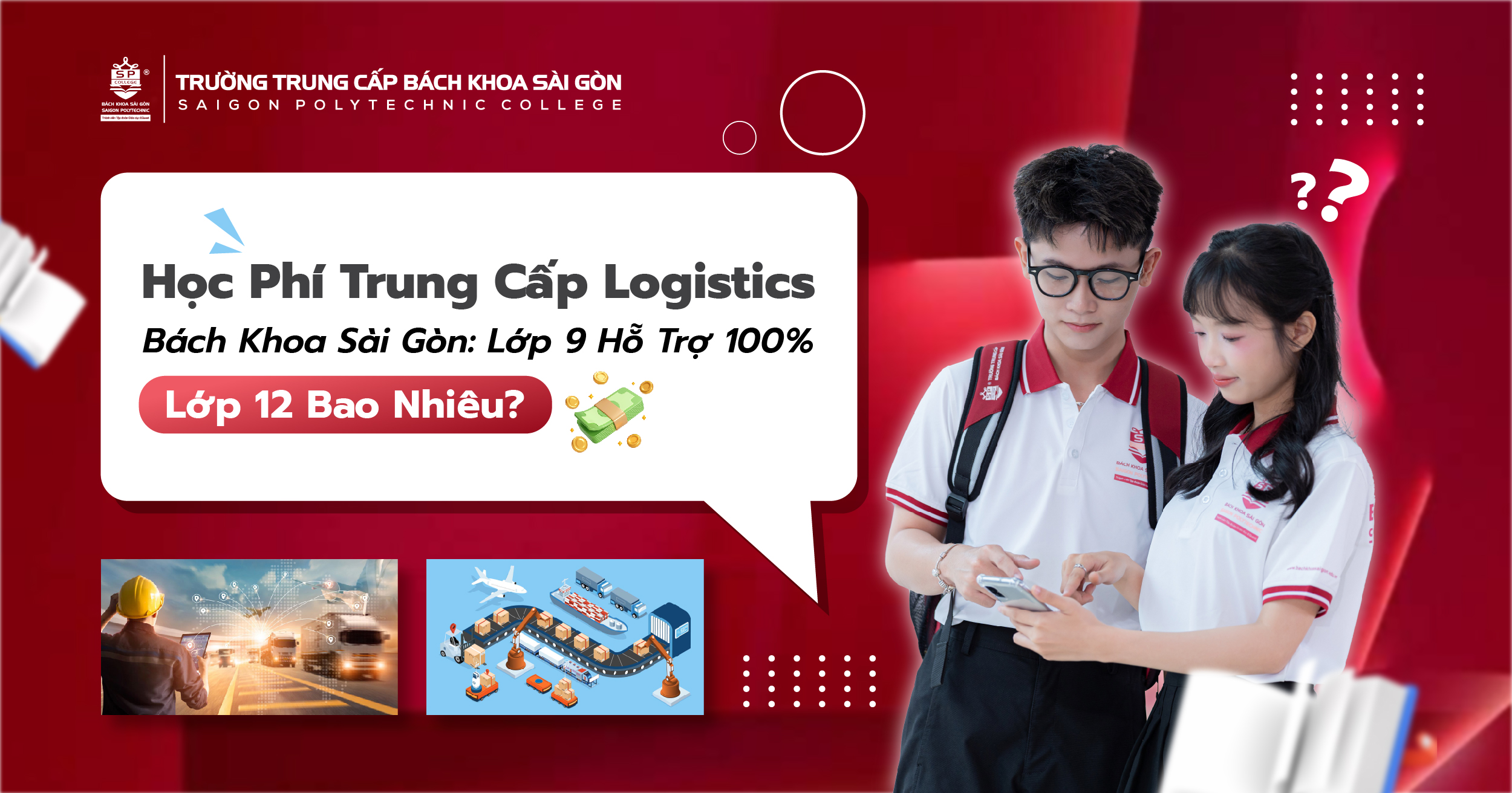 Học Phí Trung Cấp Logistics Bách Khoa Sài Gòn: Lớp 9 Hỗ Trợ 100%, Lớp 12 Bao Nhiêu? 1 học phí trung cấp logistics