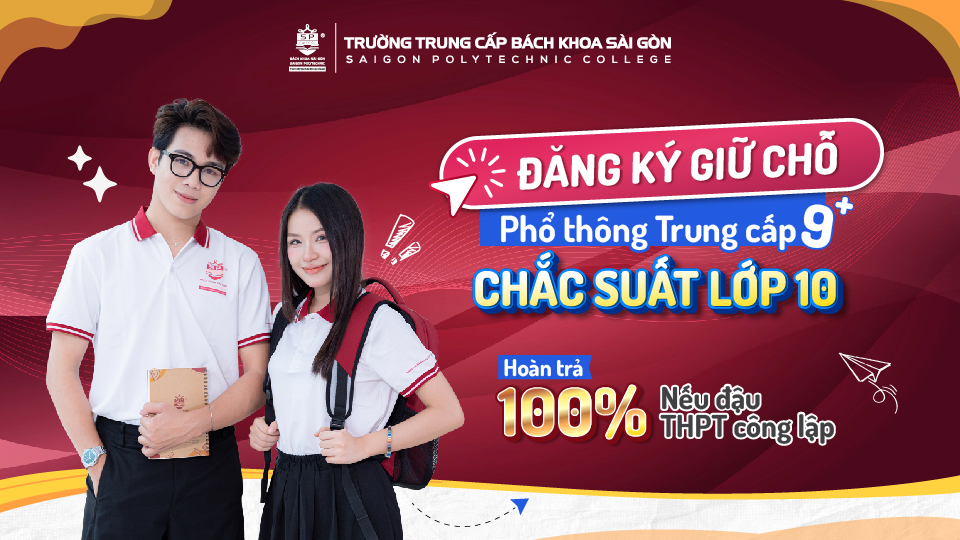 Nhập học lớp 10 tại Trung cấp Bách Khoa Sài Gòn nhận nhiều ưu đãi 1 Dang ky giu cho 1920x1080px 1